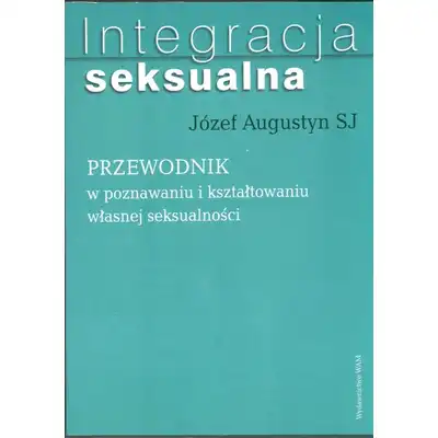 Integracja seksualna - Józef Augustyn SJ