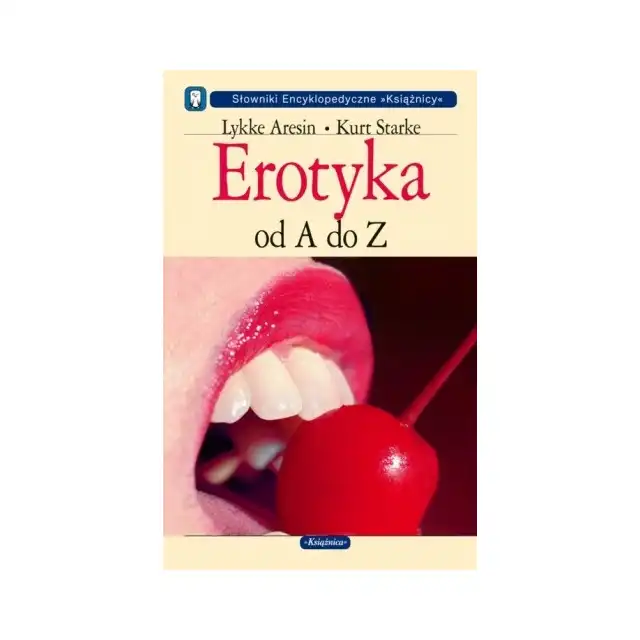 Erotyka od A do Z - Lykke Aresin, Kurt Starke