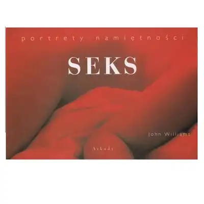 Seks. Portrety namiętności - John Williams