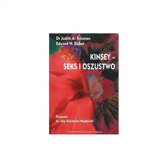 Kinsey - seks i oszustwo - Judith Reisman, Edward W. Eichel