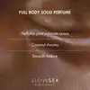 Slow Sex - Full Body Solid Perfume 8g. Łagodny, długo utrzymujący się na skórze zapach w sztyfcie do całego ciała. 