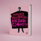 Ekshibicjonista - Opowiadania nie tylko erotyczne - Janusz Majewski