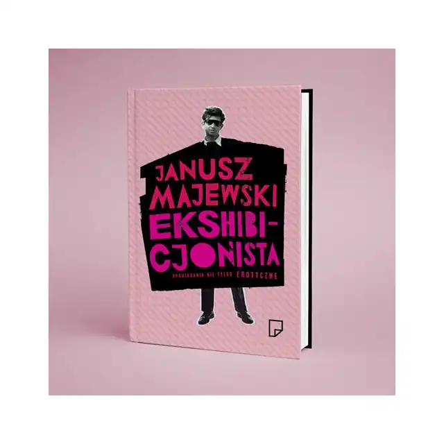 Ekshibicjonista - Opowiadania nie tylko erotyczne - Janusz Majewski