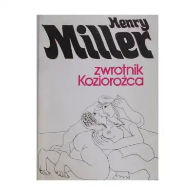 Henry Miller - Zwrotnik Koziorożca. Wydanie z 1991 roku.