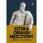 Sztuka obsługi mężczyzn - Andrzej Gryżewski