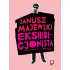 Ekshibicjonista - Opowiadania nie tylko erotyczne - Janusz Majewski