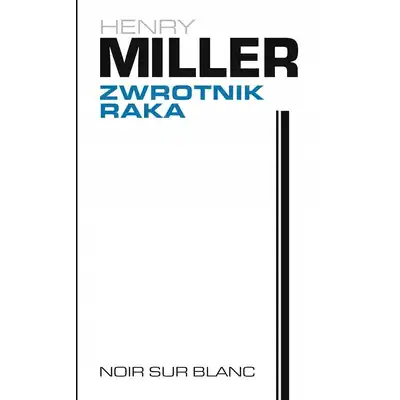 Henry Miller - Zwrotnik Raka.