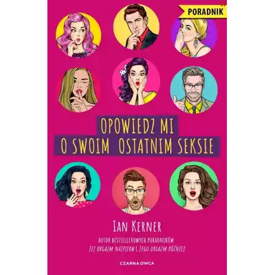 Opowiedz mi o swoim ostatnim seksie - Ian Kerner