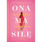 Ona ma siłe. Przełowy poradnik o seksualności kobiet. - Emily Nagoski.