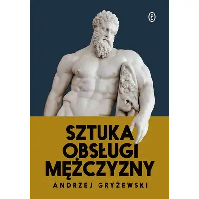 Sztuka obsługi mężczyzn - Andrzej Gryżewski